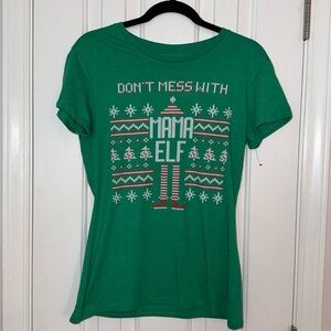 NEW! Don't Mess With Mama Elf Print Mama Elf, Green Tee Shirt, Size Small